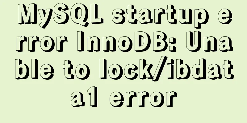 MySQL startup error InnoDB: Unable to lock/ibdata1 error