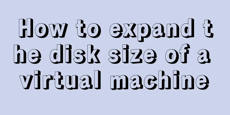 How to expand the disk size of a virtual machine