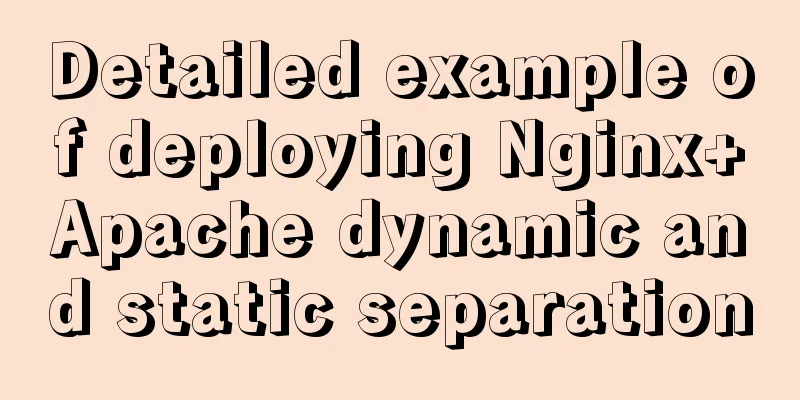 Detailed example of deploying Nginx+Apache dynamic and static separation
