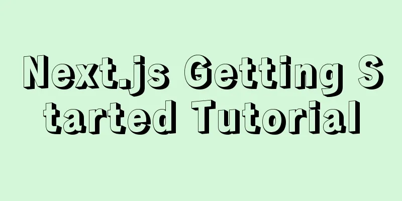 Next.js Getting Started Tutorial
