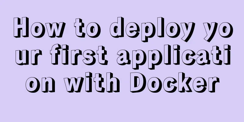 How to deploy your first application with Docker