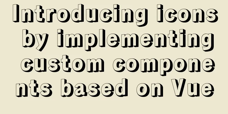Introducing icons by implementing custom components based on Vue