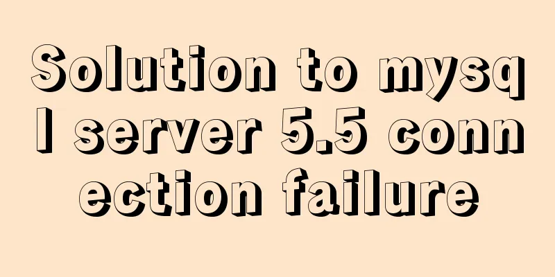 Solution to mysql server 5.5 connection failure