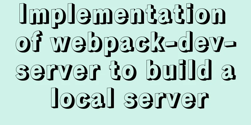 Implementation of webpack-dev-server to build a local server
