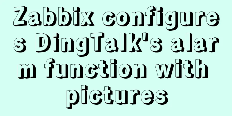 Zabbix configures DingTalk's alarm function with pictures