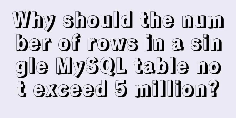 Why should the number of rows in a single MySQL table not exceed 5 million?