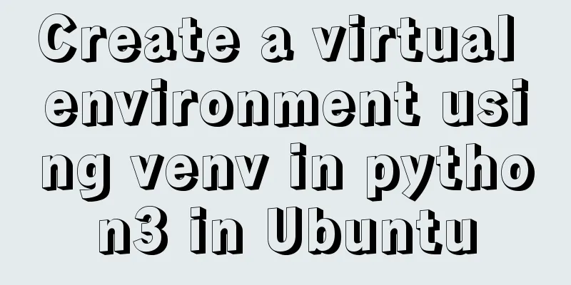 Create a virtual environment using venv in python3 in Ubuntu