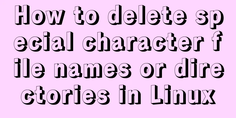 How to delete special character file names or directories in Linux