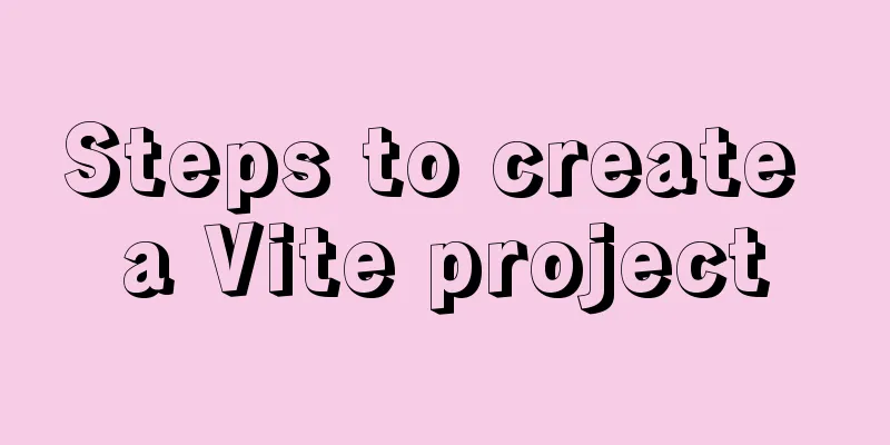 Steps to create a Vite project