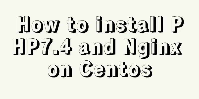 How to install PHP7.4 and Nginx on Centos