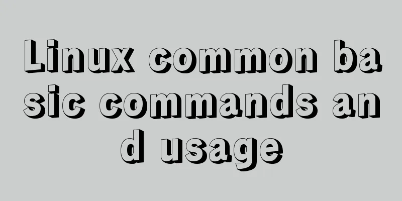 Linux common basic commands and usage