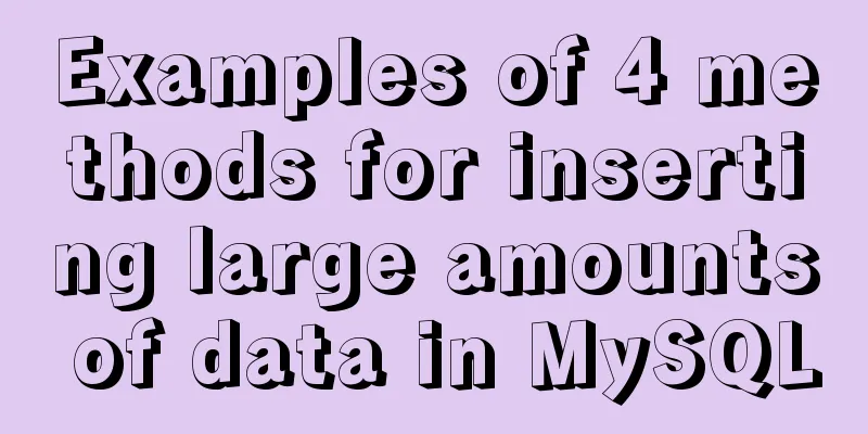 Examples of 4 methods for inserting large amounts of data in MySQL