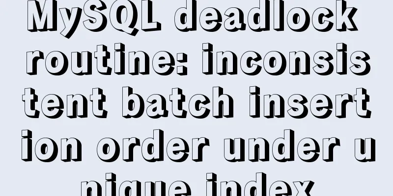 MySQL deadlock routine: inconsistent batch insertion order under unique index