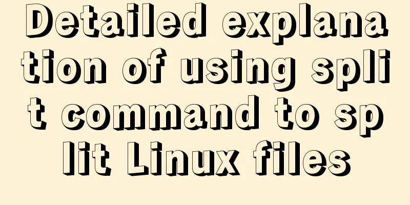 Detailed explanation of using split command to split Linux files