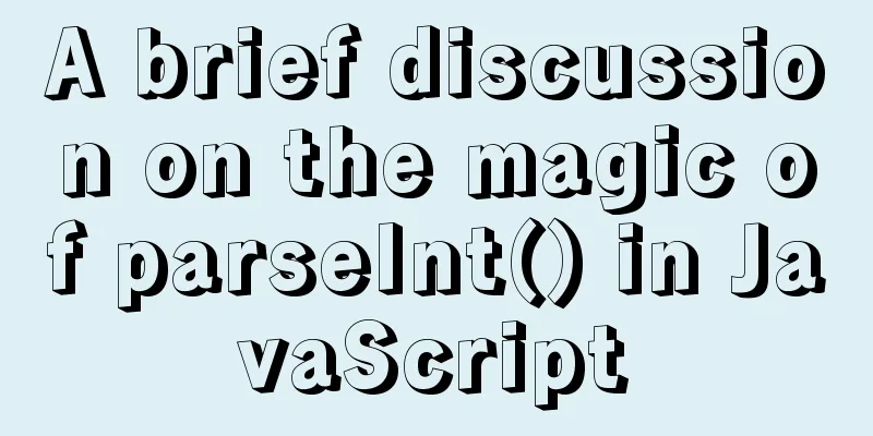 A brief discussion on the magic of parseInt() in JavaScript