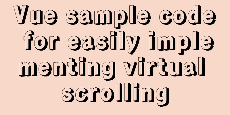 Vue sample code for easily implementing virtual scrolling