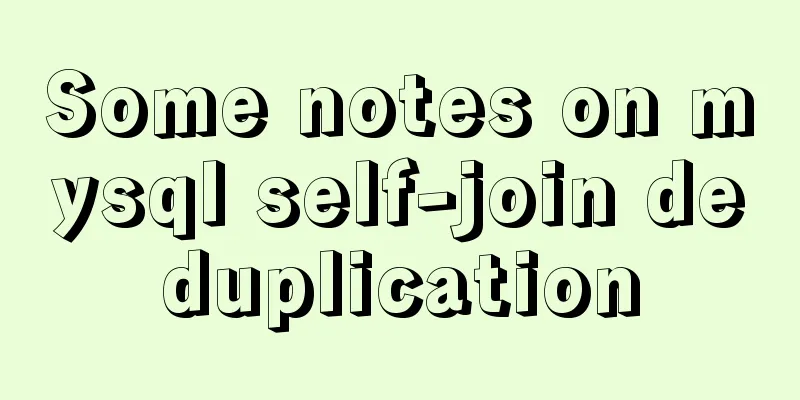 Some notes on mysql self-join deduplication