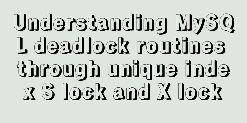 Understanding MySQL deadlock routines through unique index S lock and X lock