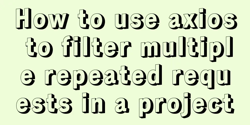 How to use axios to filter multiple repeated requests in a project
