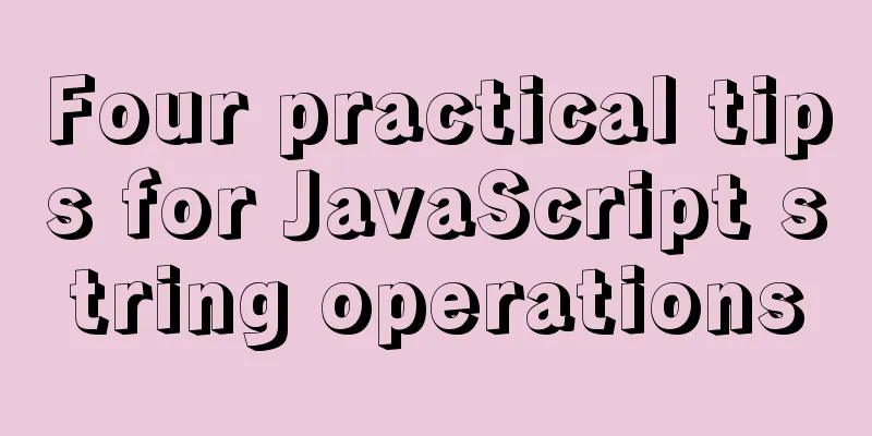 Four practical tips for JavaScript string operations