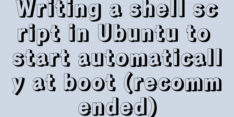 Writing a shell script in Ubuntu to start automatically at boot (recommended)