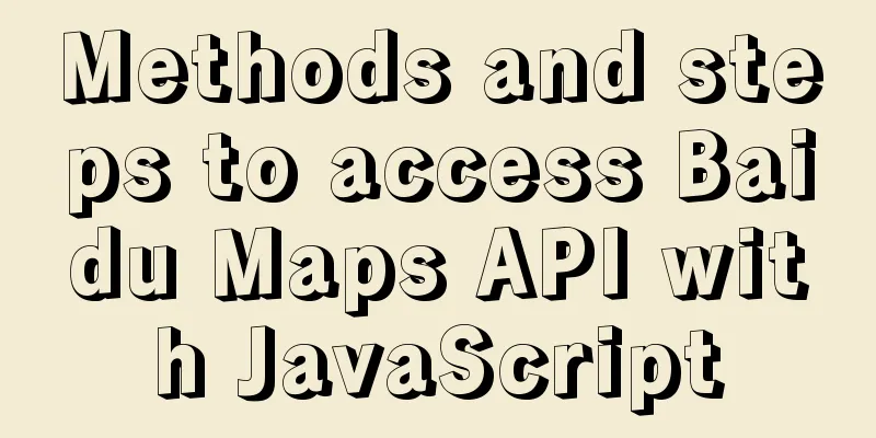 Methods and steps to access Baidu Maps API with JavaScript