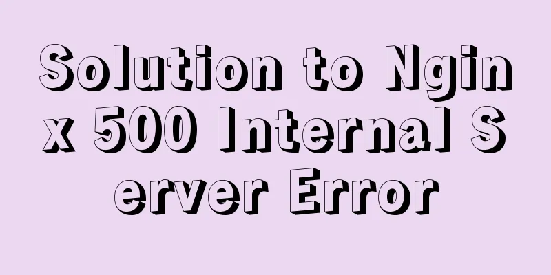 Solution to Nginx 500 Internal Server Error