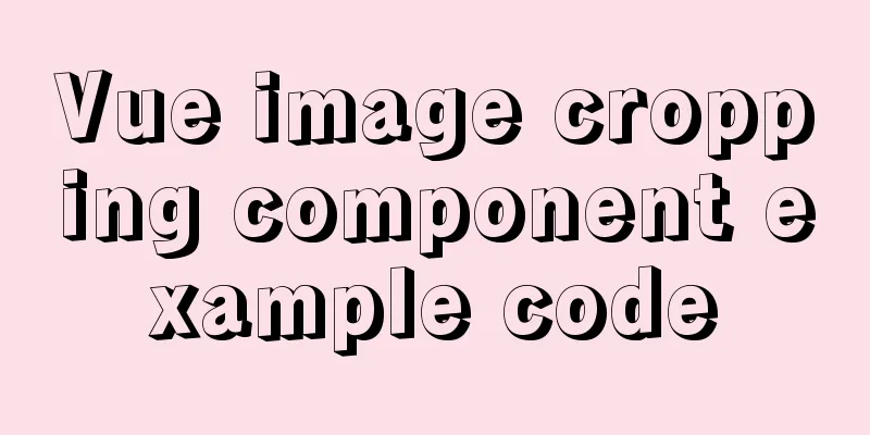 Vue image cropping component example code