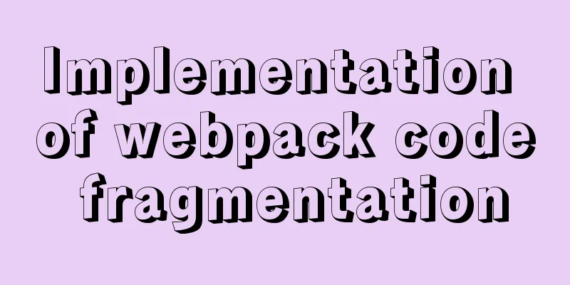 Implementation of webpack code fragmentation