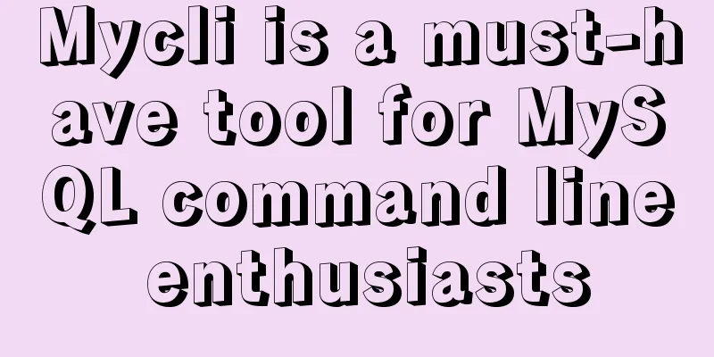Mycli is a must-have tool for MySQL command line enthusiasts