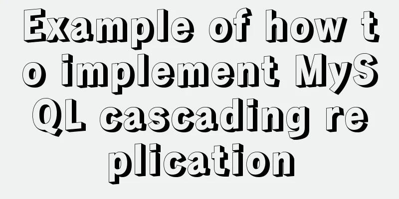 Example of how to implement MySQL cascading replication