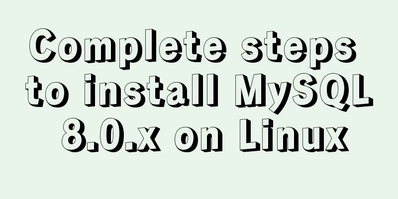 Complete steps to install MySQL 8.0.x on Linux