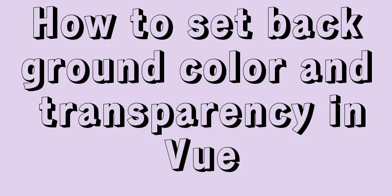 How to set background color and transparency in Vue