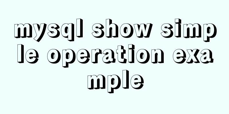 mysql show simple operation example