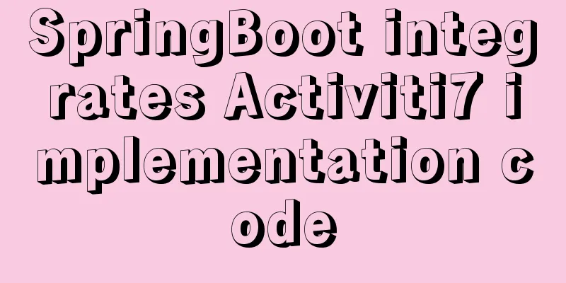 SpringBoot integrates Activiti7 implementation code