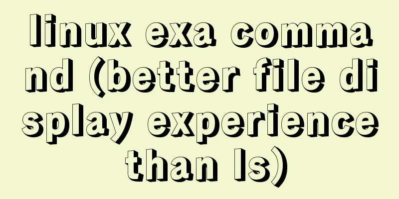 linux exa command (better file display experience than ls)