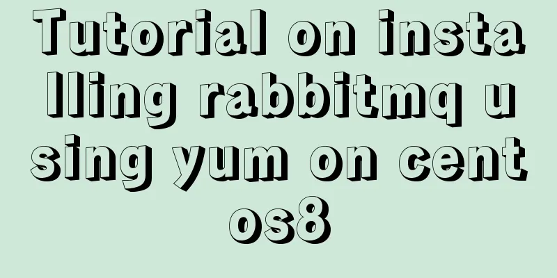 Tutorial on installing rabbitmq using yum on centos8
