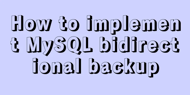 How to implement MySQL bidirectional backup