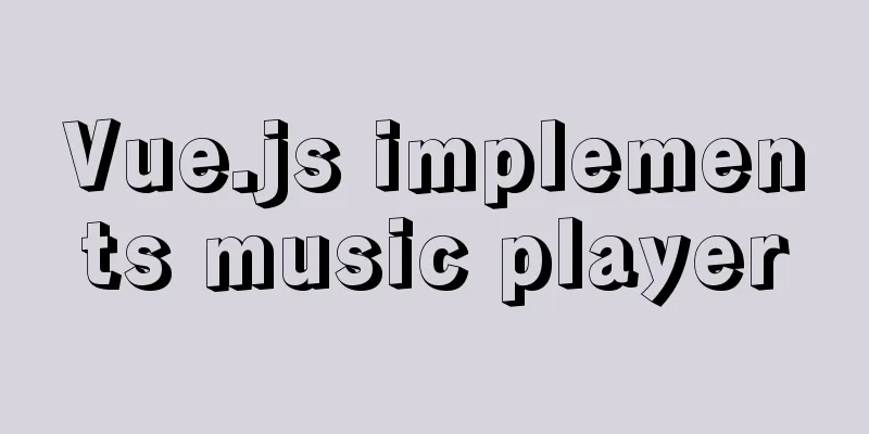 Vue.js implements music player