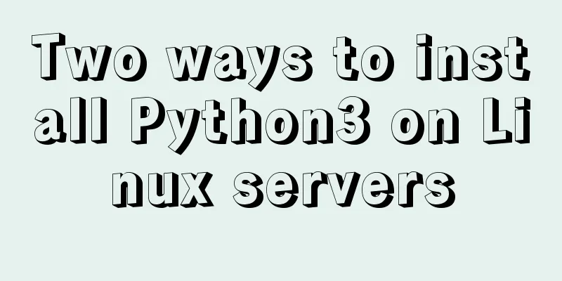 Two ways to install Python3 on Linux servers