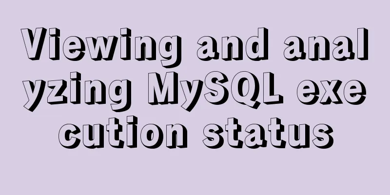 Viewing and analyzing MySQL execution status