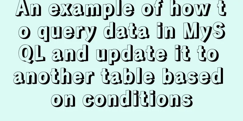 An example of how to query data in MySQL and update it to another table based on conditions