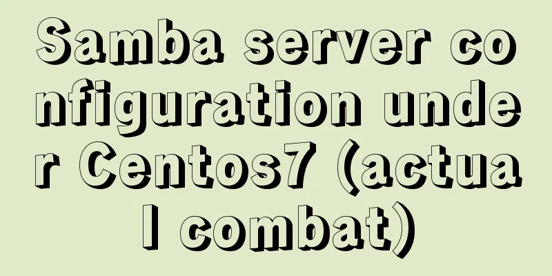 Samba server configuration under Centos7 (actual combat)