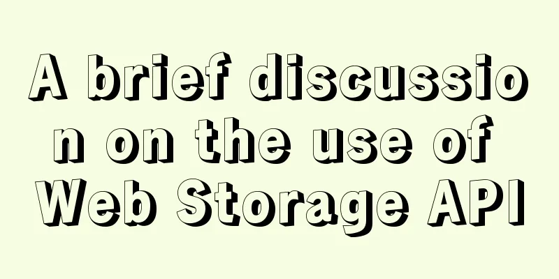 A brief discussion on the use of Web Storage API