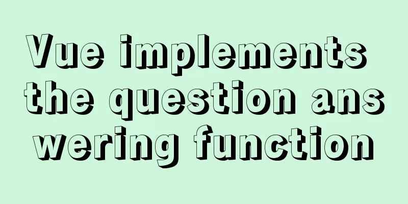 Vue implements the question answering function