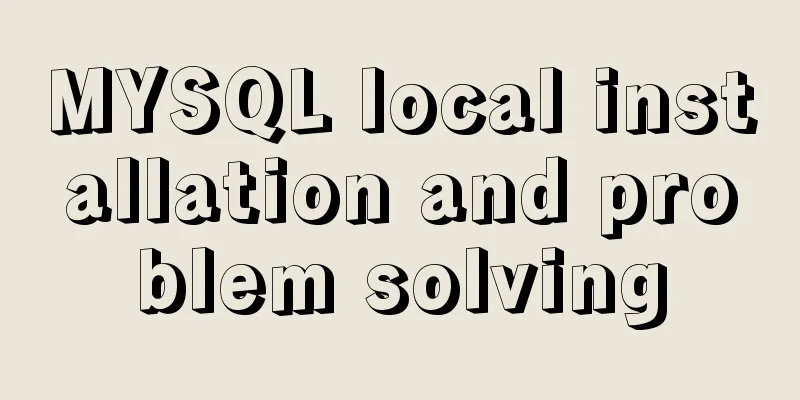 MYSQL local installation and problem solving