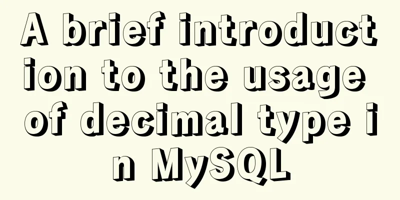 A brief introduction to the usage of decimal type in MySQL