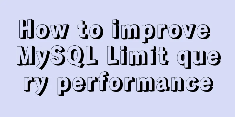 How to improve MySQL Limit query performance