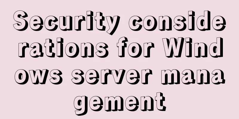 Security considerations for Windows server management