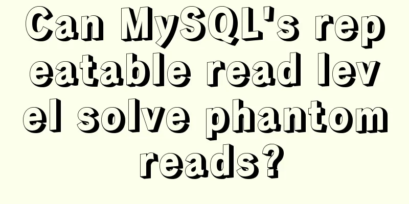 Can MySQL's repeatable read level solve phantom reads?